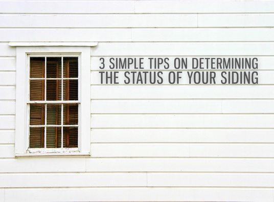 Tips on Determining the Status of Your Siding